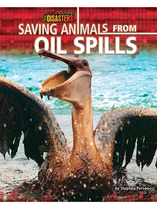 Title details for Saving Animals from Oil Spills by Stephen Person - Available
